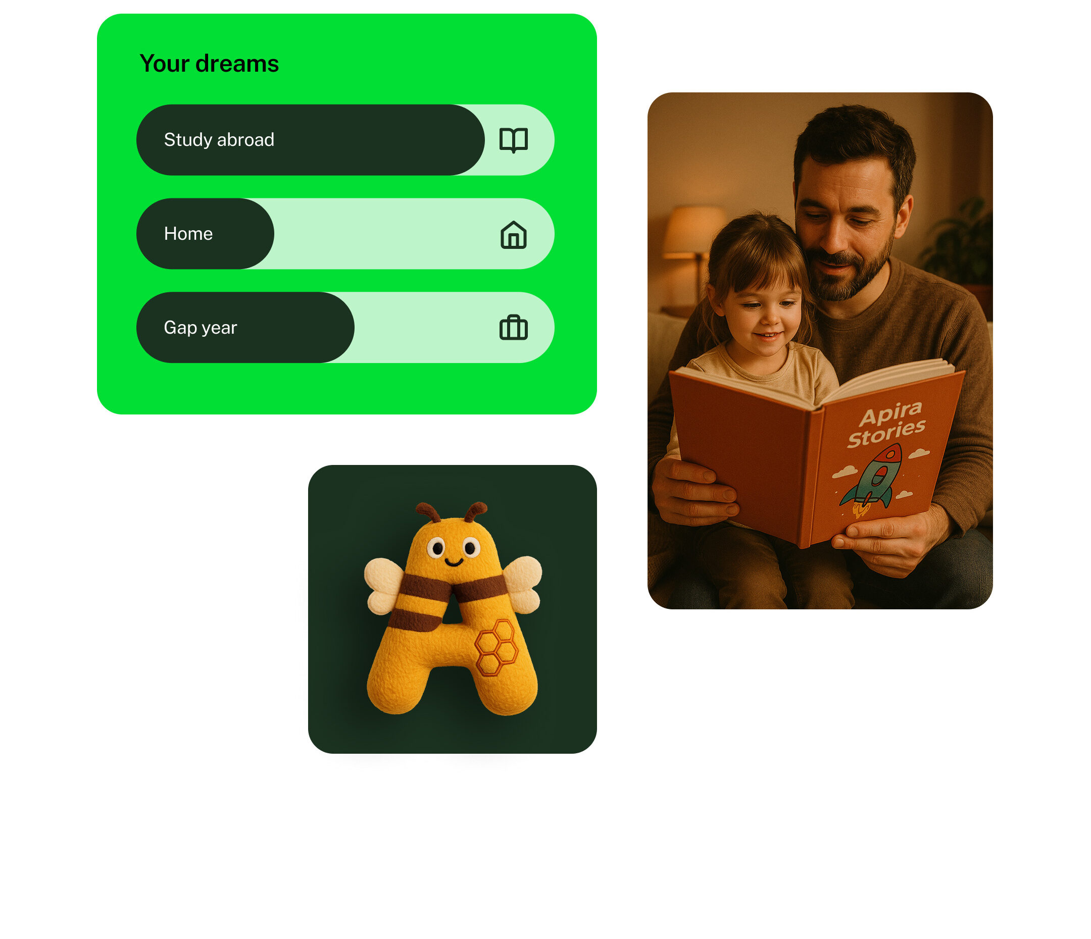 Overview of functions: savings goals; image of a dad reading to his daughter from an Apira story book; an A-shaped bee plushie